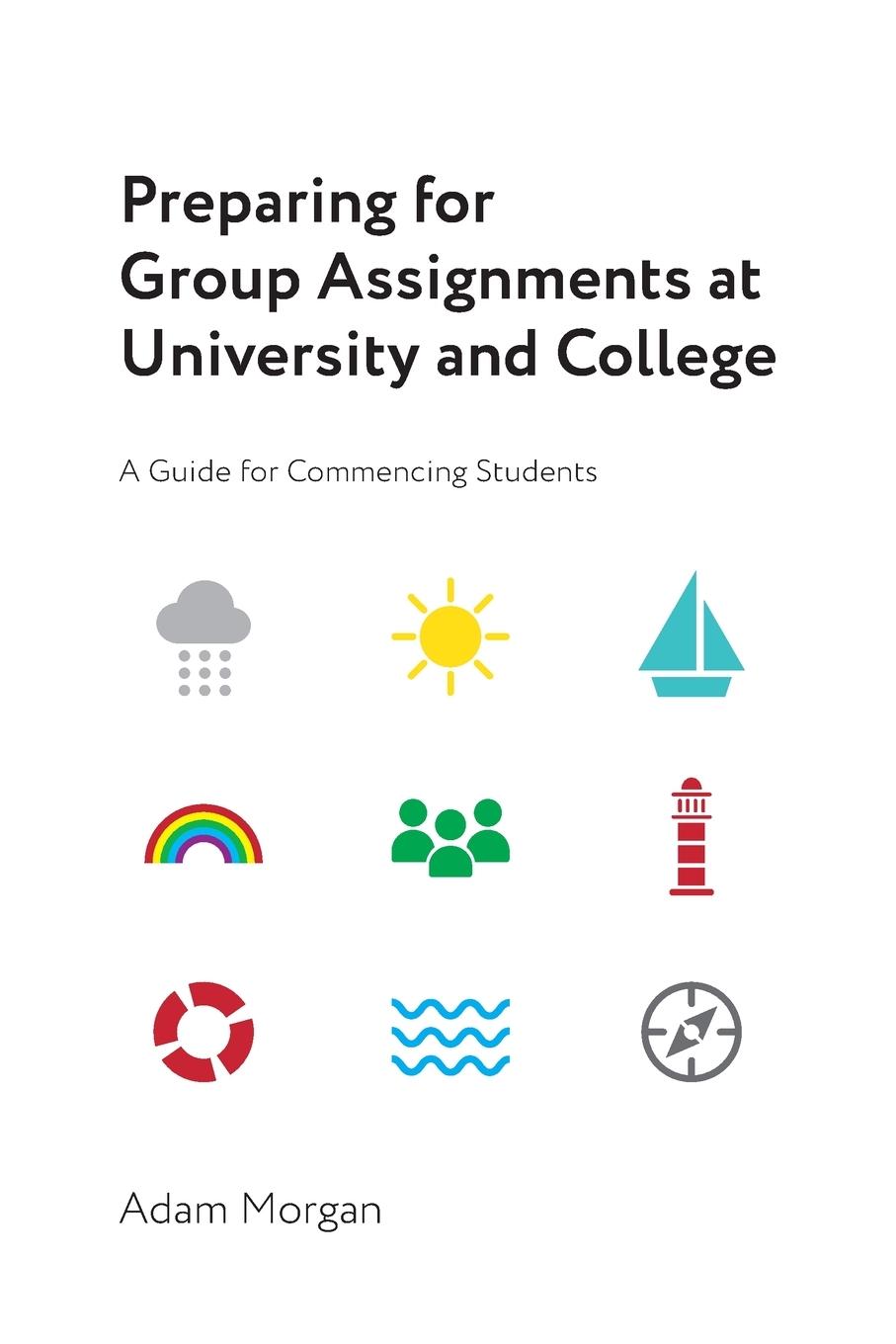 Vorderes Coverbild Preparing for Group Assignments at University and College