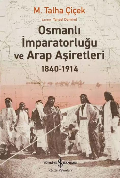 Vorderes Coverbild Osmanli Imparatorlugu ve Arap Asiretleri 1840 - 1914