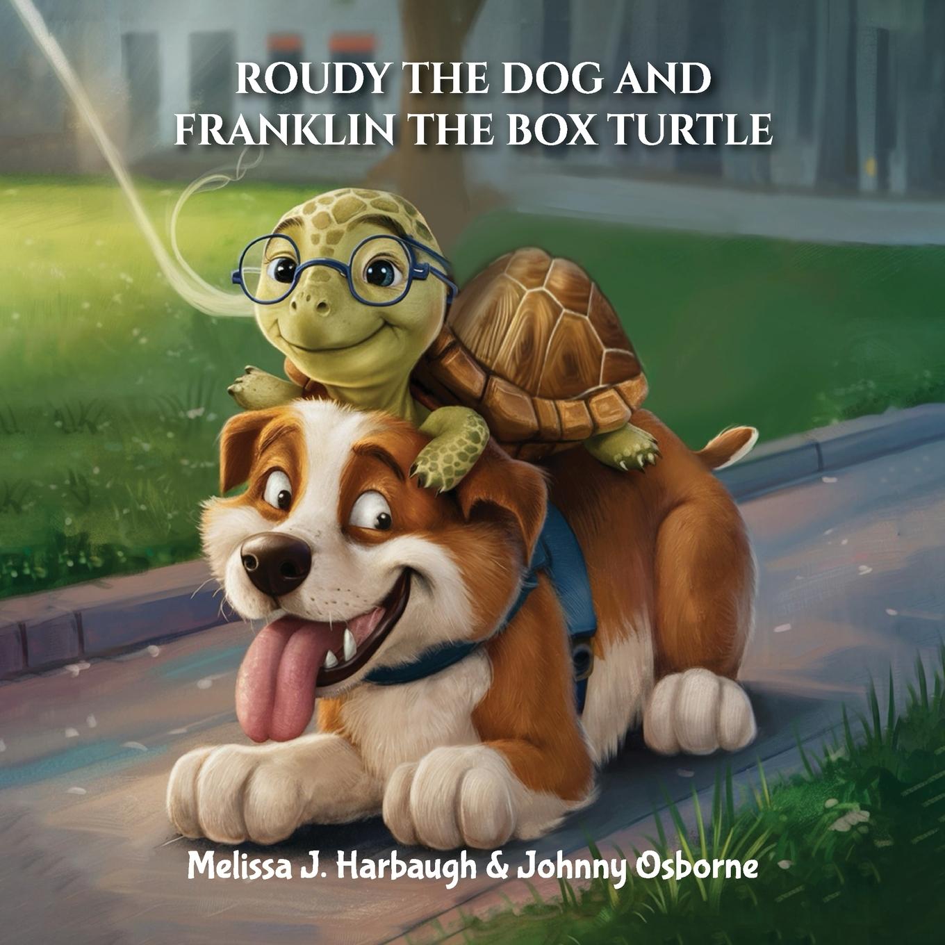 Vorderes Coverbild Roudy the Dog & Franklin the Box Turtle