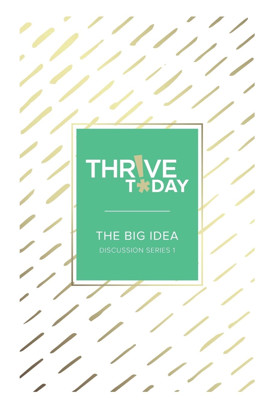 Vorderes Coverbild Thrive Today - The Big Idea