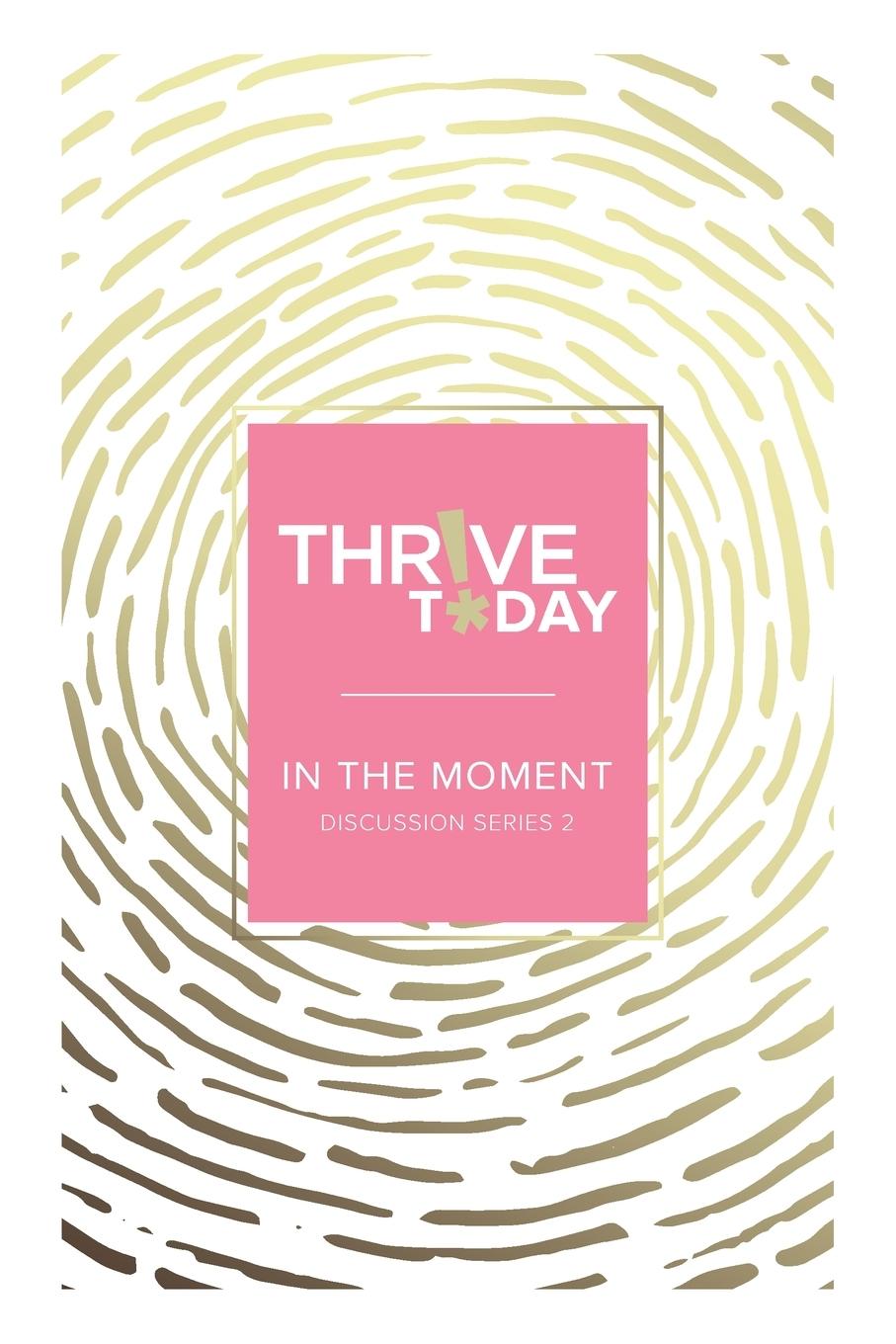 Vorderes Coverbild Thrive Today - In the Moment