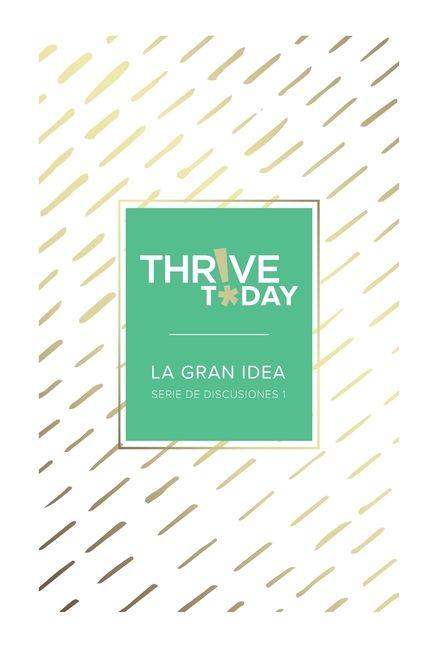 Vorderes Coverbild Thrive Today - La Gran Idea