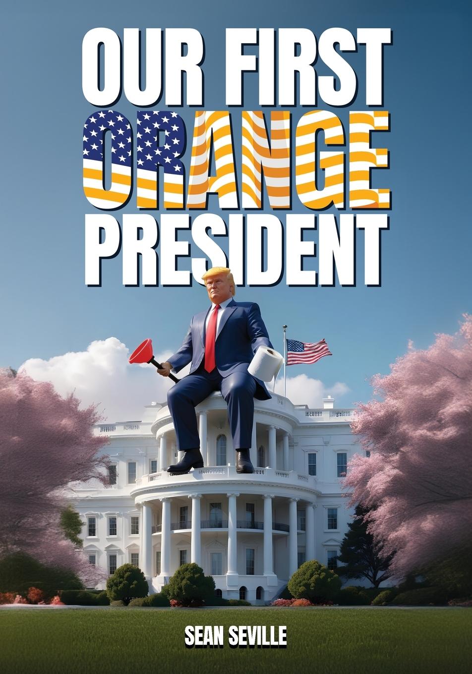 Vorderes Coverbild Our First Orange President