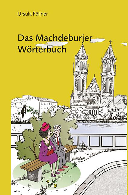 Vorderes Coverbild Das Machdeburjer Wörterbuch
