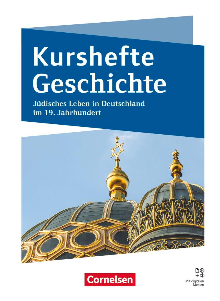 Vorderes Coverbild Kurshefte Geschichte - Qualifikationsphase - Niedersachsen - Ausgabe 2025 - Jüdisches Leben in Deutschland im 19. Jahrhundert -  Schulbuch