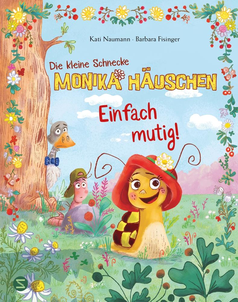Vorderes Coverbild Die kleine Schnecke Monika Häuschen: Einfach mutig!