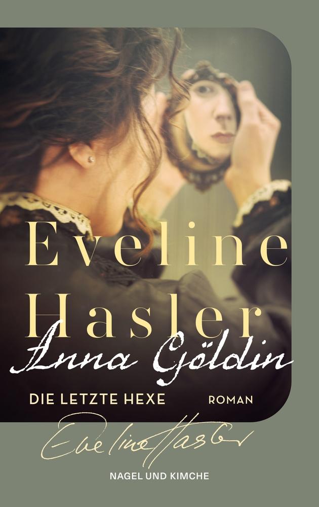 Vorderes Coverbild Anna Göldin. Die letzte Hexe