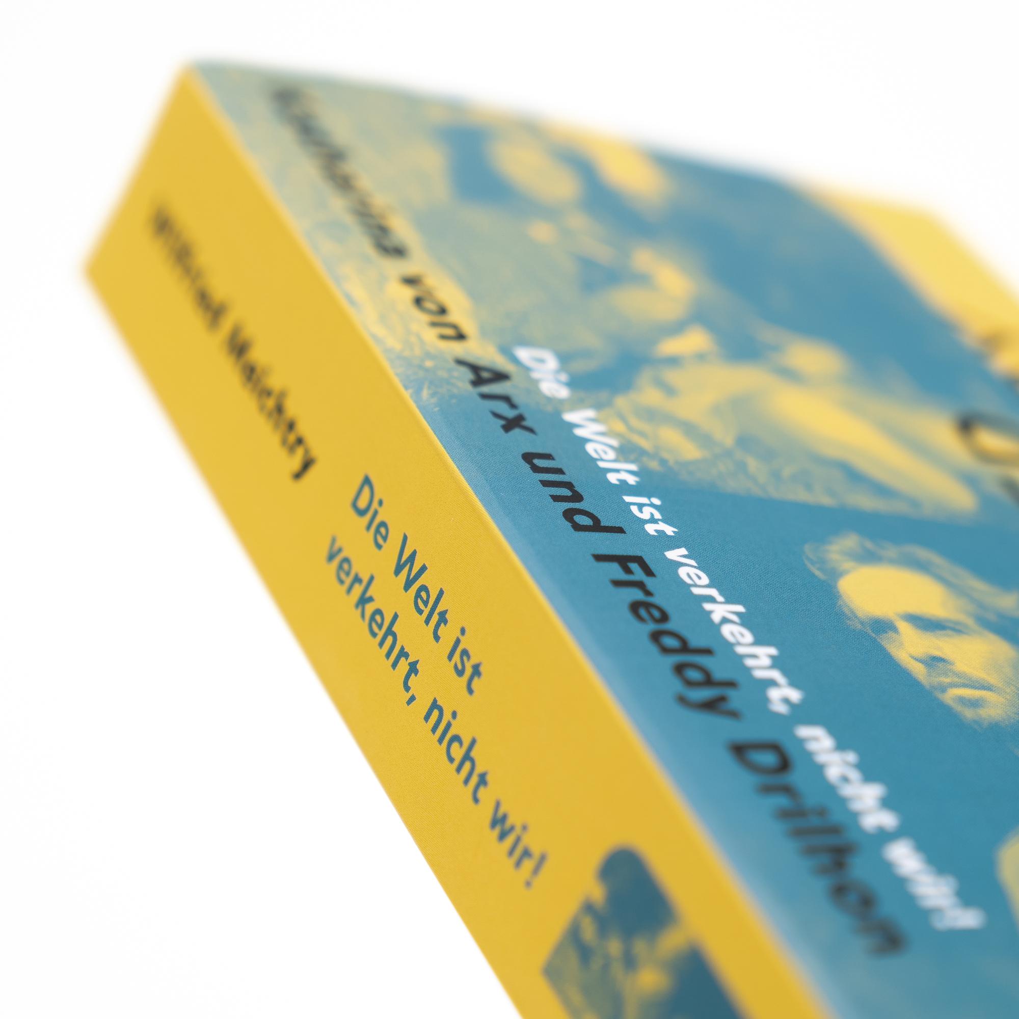 Beispielinhalt (Bild) Die Welt ist verkehrt, nicht wir!