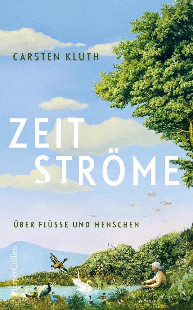 Vorderes Coverbild Zeitströme. Über Flüsse und Menschen