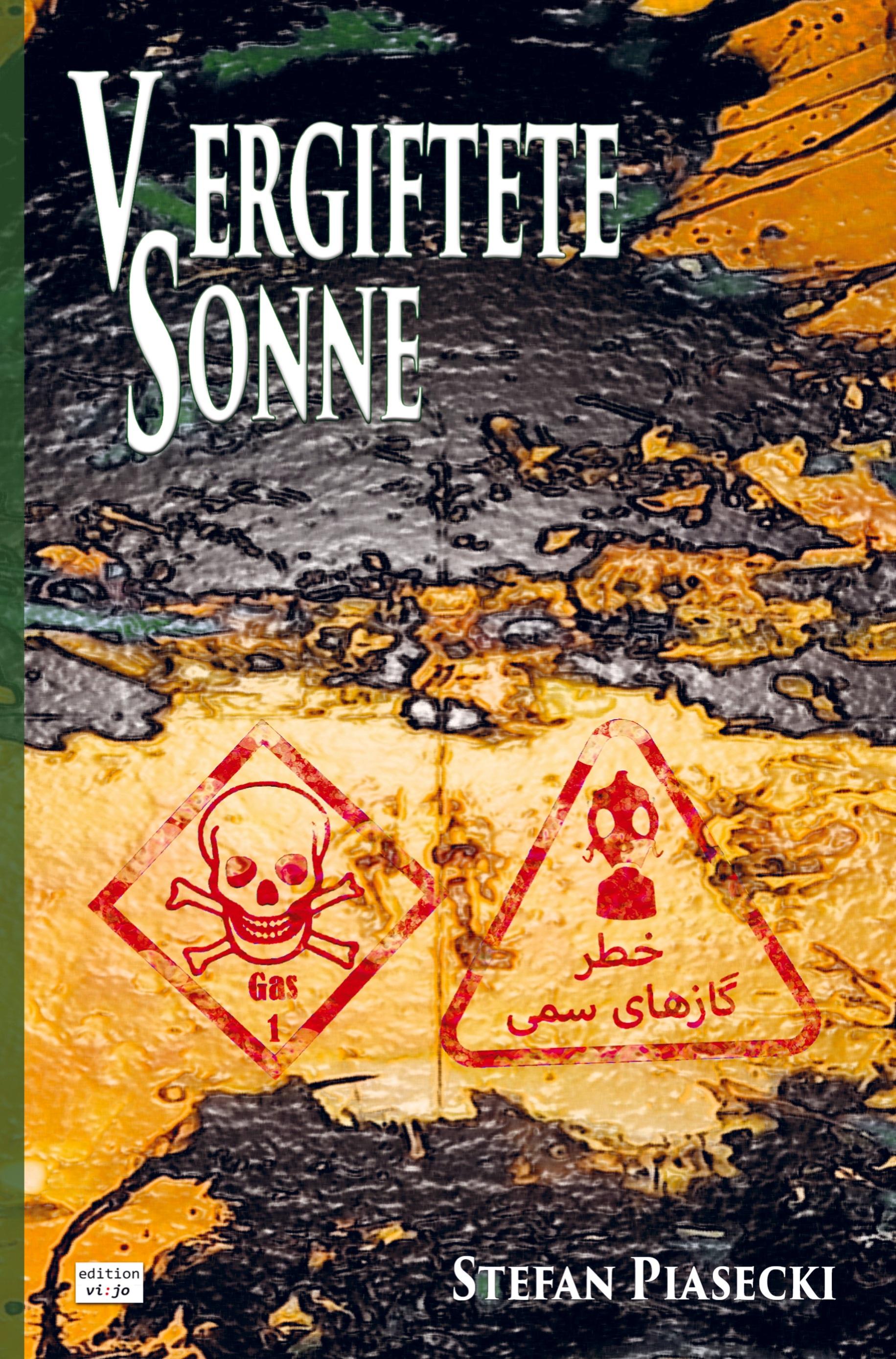 Vorderes Coverbild Vergiftete Sonne (DDR-BRD Giftgasthriller. Golfkrieg 1980-1988. Roman. Broschiert. Buchhandelsausg. m. 39 Bildern)