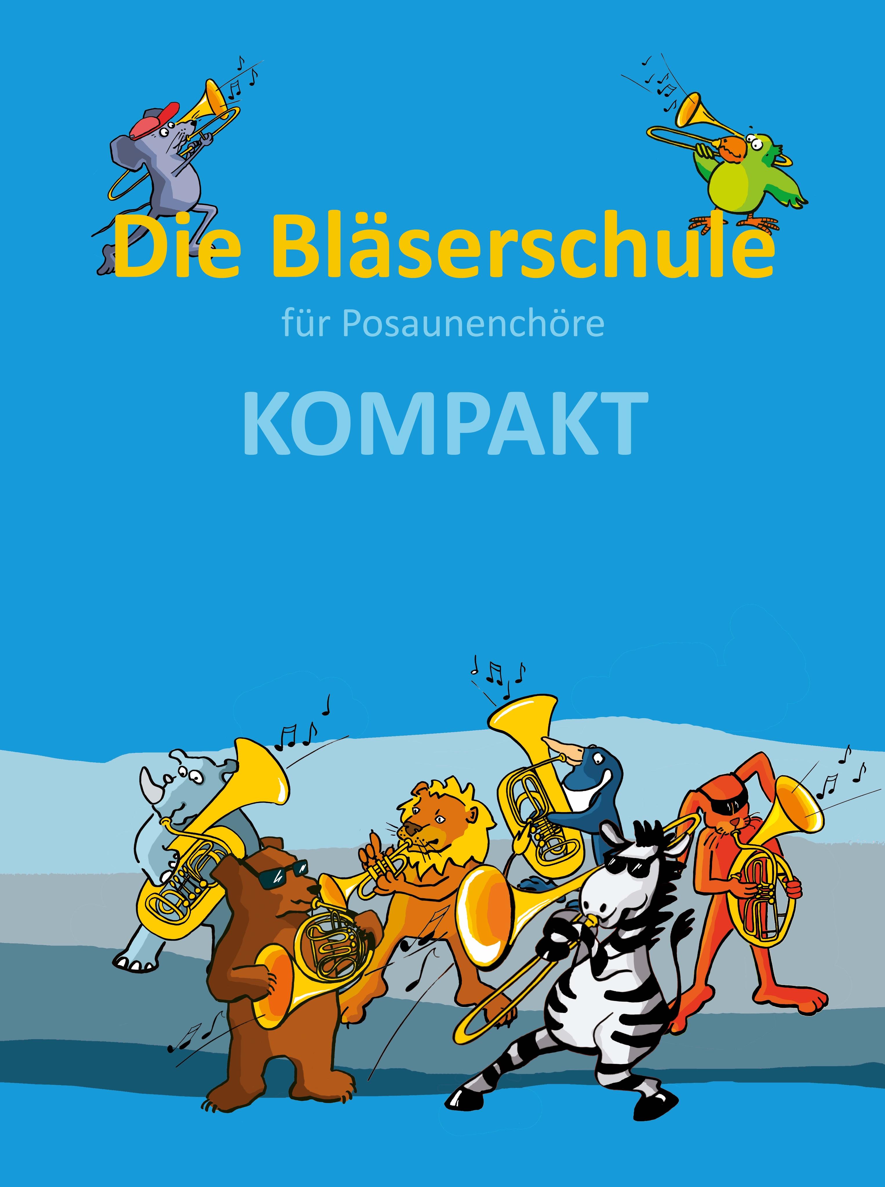 Vorderes Coverbild Die Bläserschule für Posaunenchöre KOMPAKT
