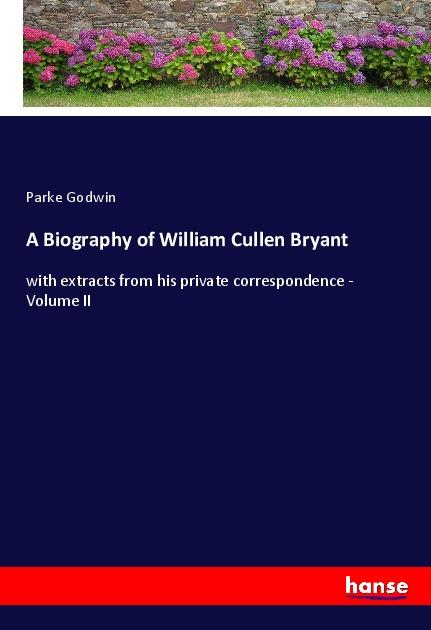 Vorderes Coverbild A Biography of William Cullen Bryant