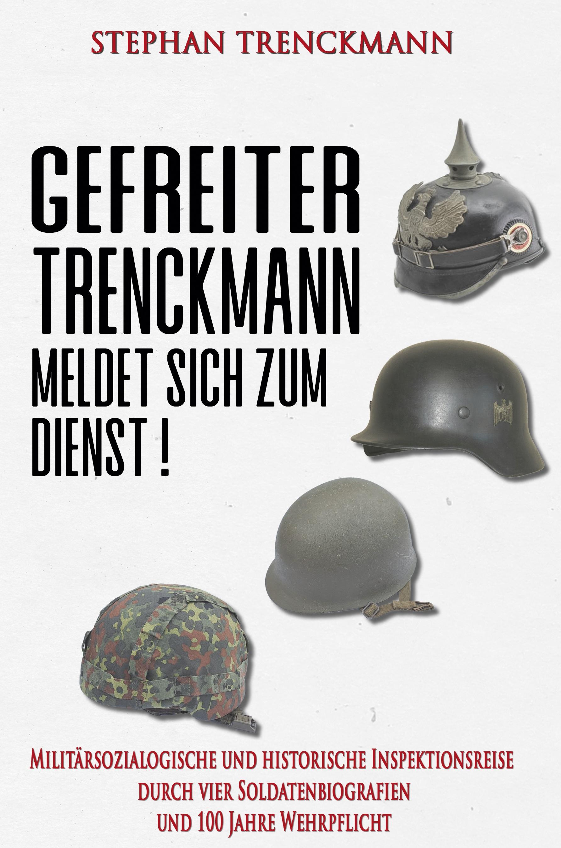 Vorderes Coverbild Gefreiter Trenckmann meldet sich zum Dienst!