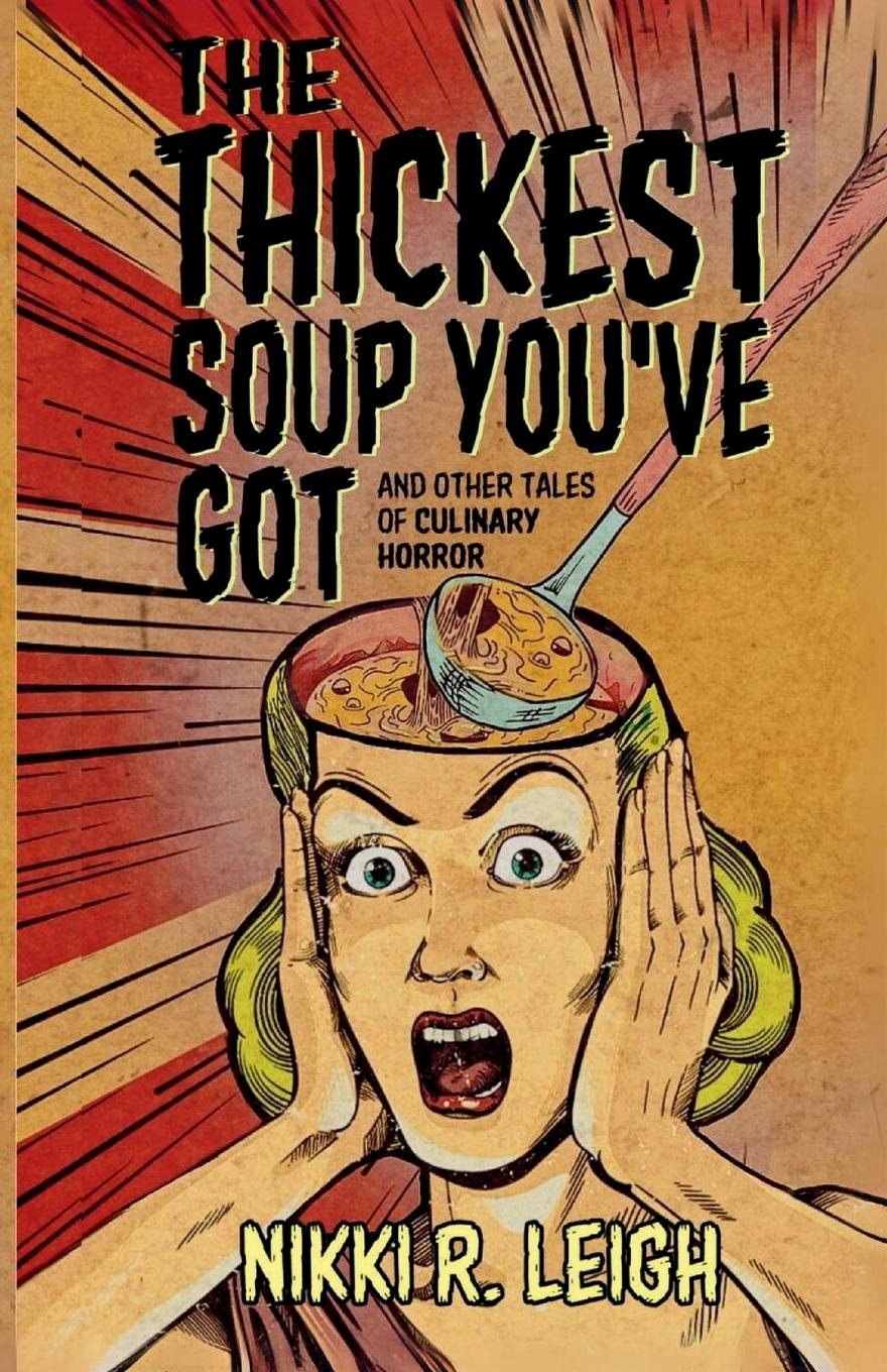 Vorderes Coverbild The Thickest Soup You've Got