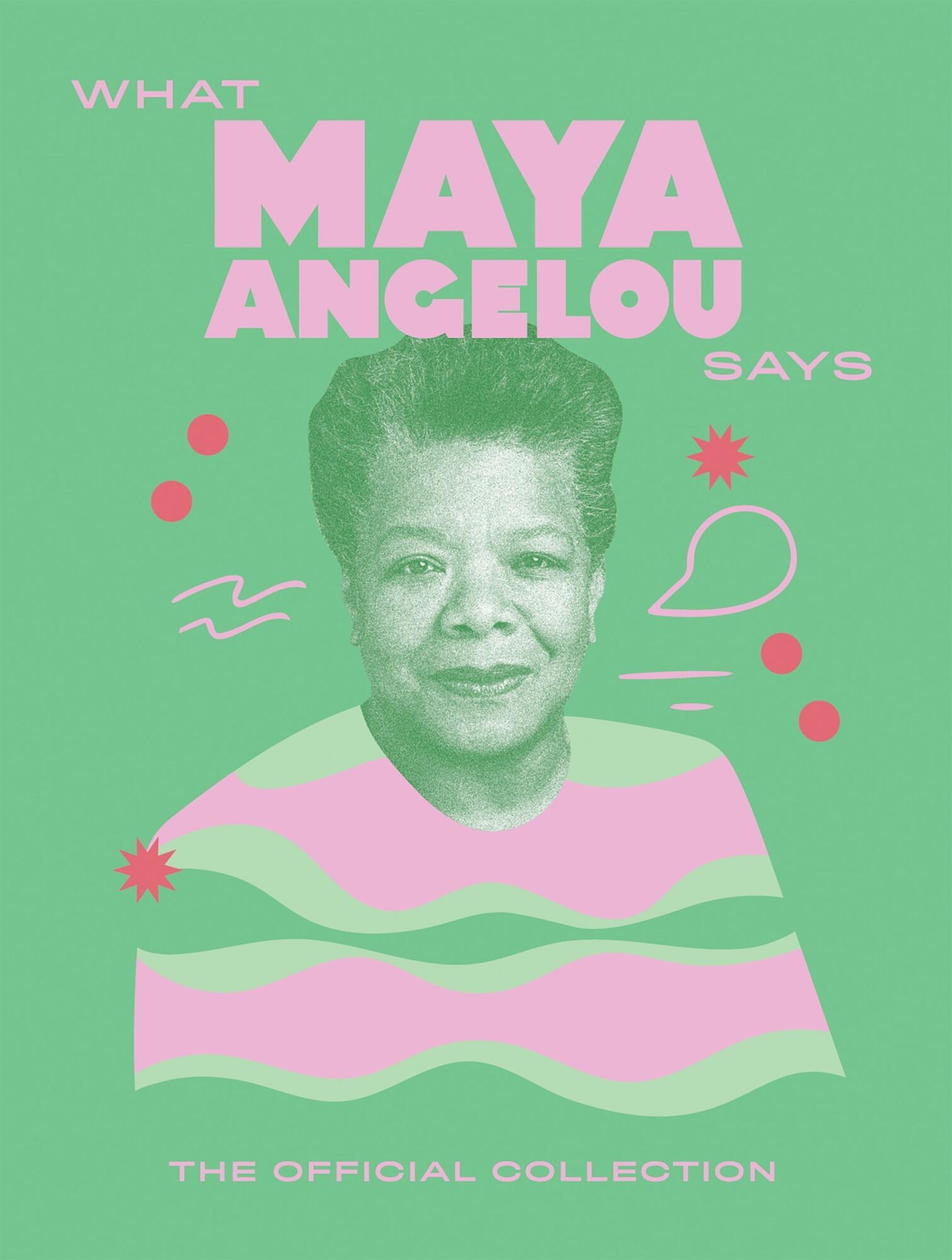 Vorderes Coverbild What Maya Angelou Says