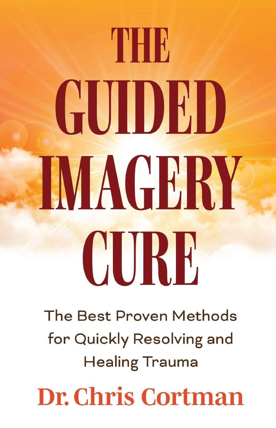 Vorderes Coverbild The Guided Imagery Cure