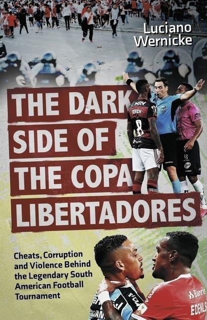 Vorderes Coverbild The Dark Side of the Copa Libertadores