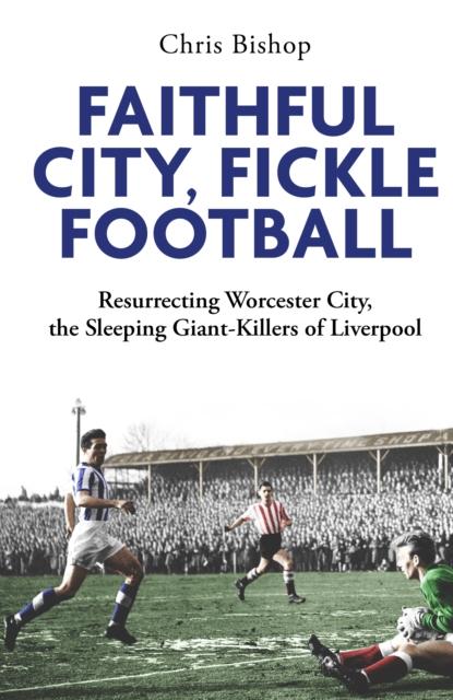 Vorderes Coverbild Faithful City, Fickle Football