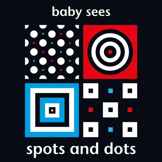 Vorderes Coverbild Baby Sees: Spots and Dots