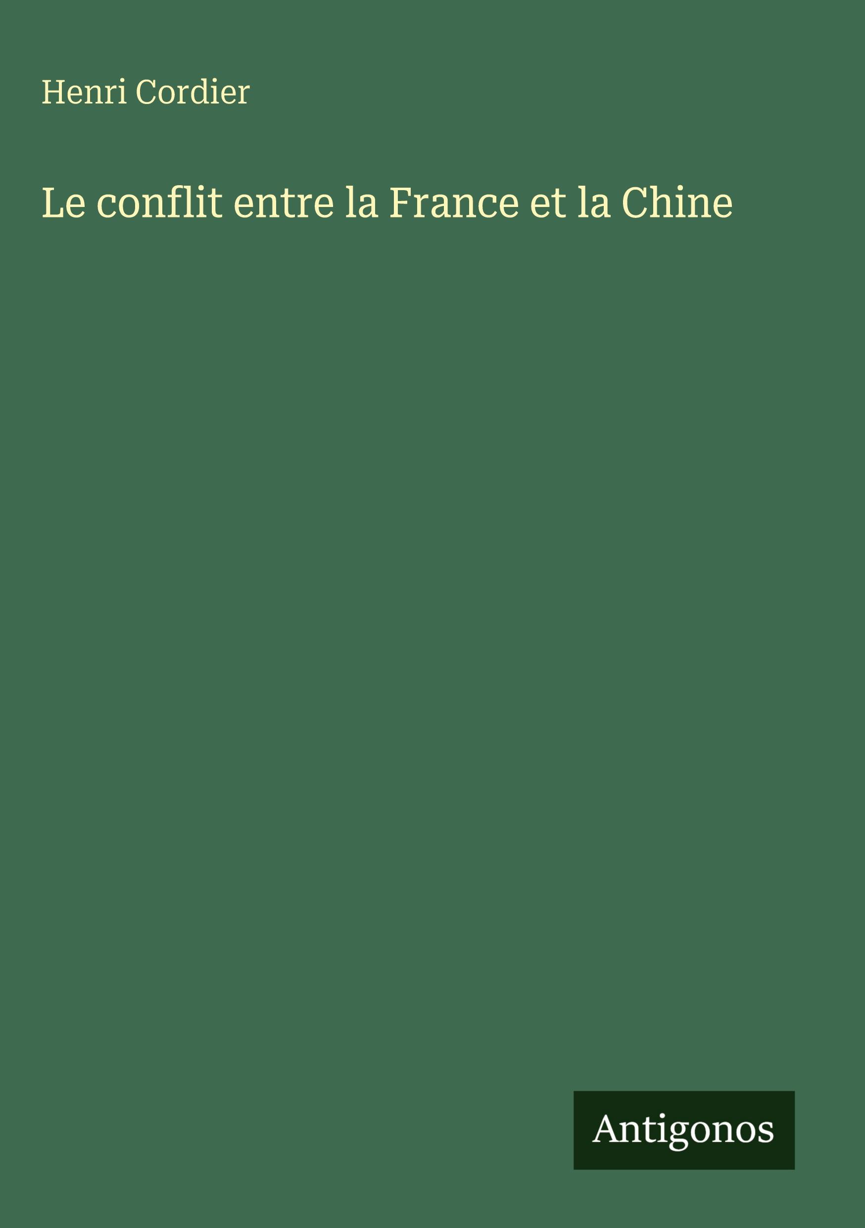 Vorderes Coverbild Le conflit entre la France et la Chine