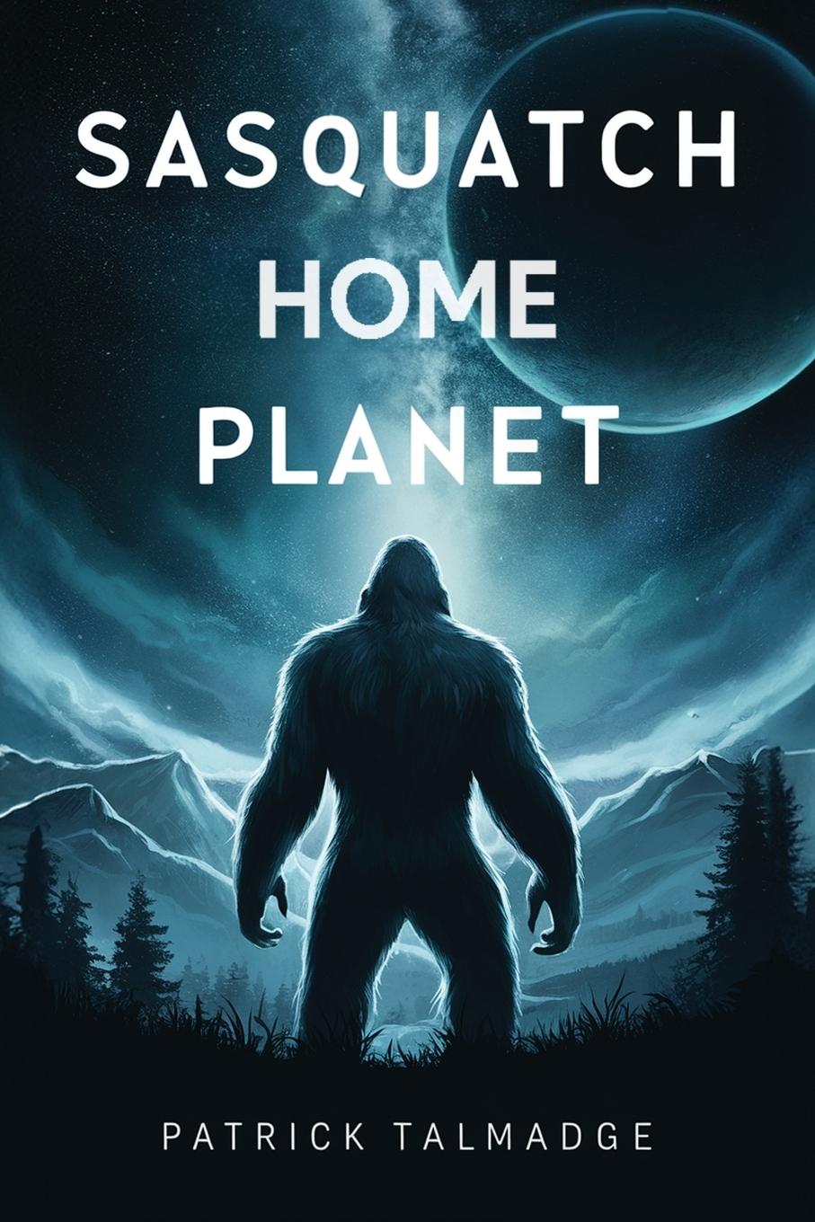 Vorderes Coverbild Sasquatch Home Planet