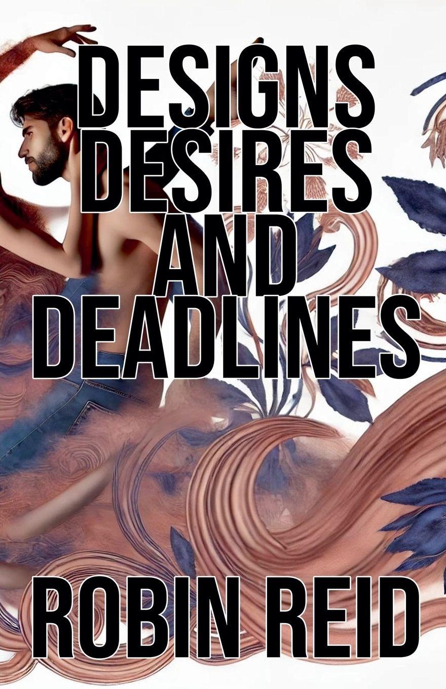 Vorderes Coverbild Designs, Desires, and Deadlines
