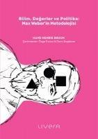 Vorderes Coverbild Bilim, Degerler ve Politika Max Weberin Metodolojisi