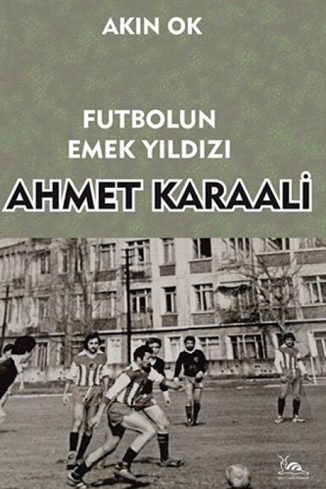 Vorderes Coverbild Futbolun Emek Yildizi Ahmet Karaali