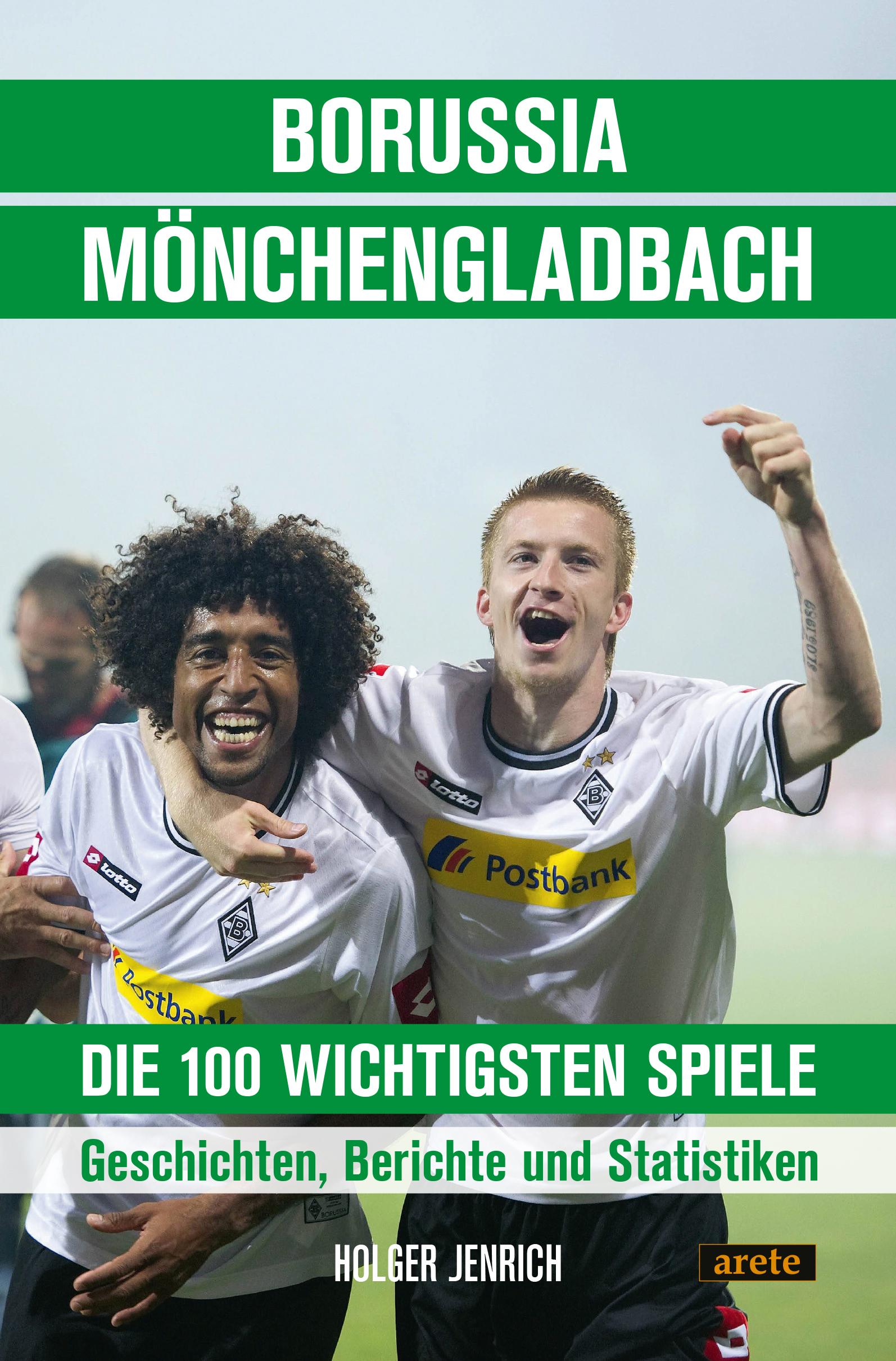Vorderes Coverbild Borussia Mönchengladbach - die 100 wichtigsten Spiele
