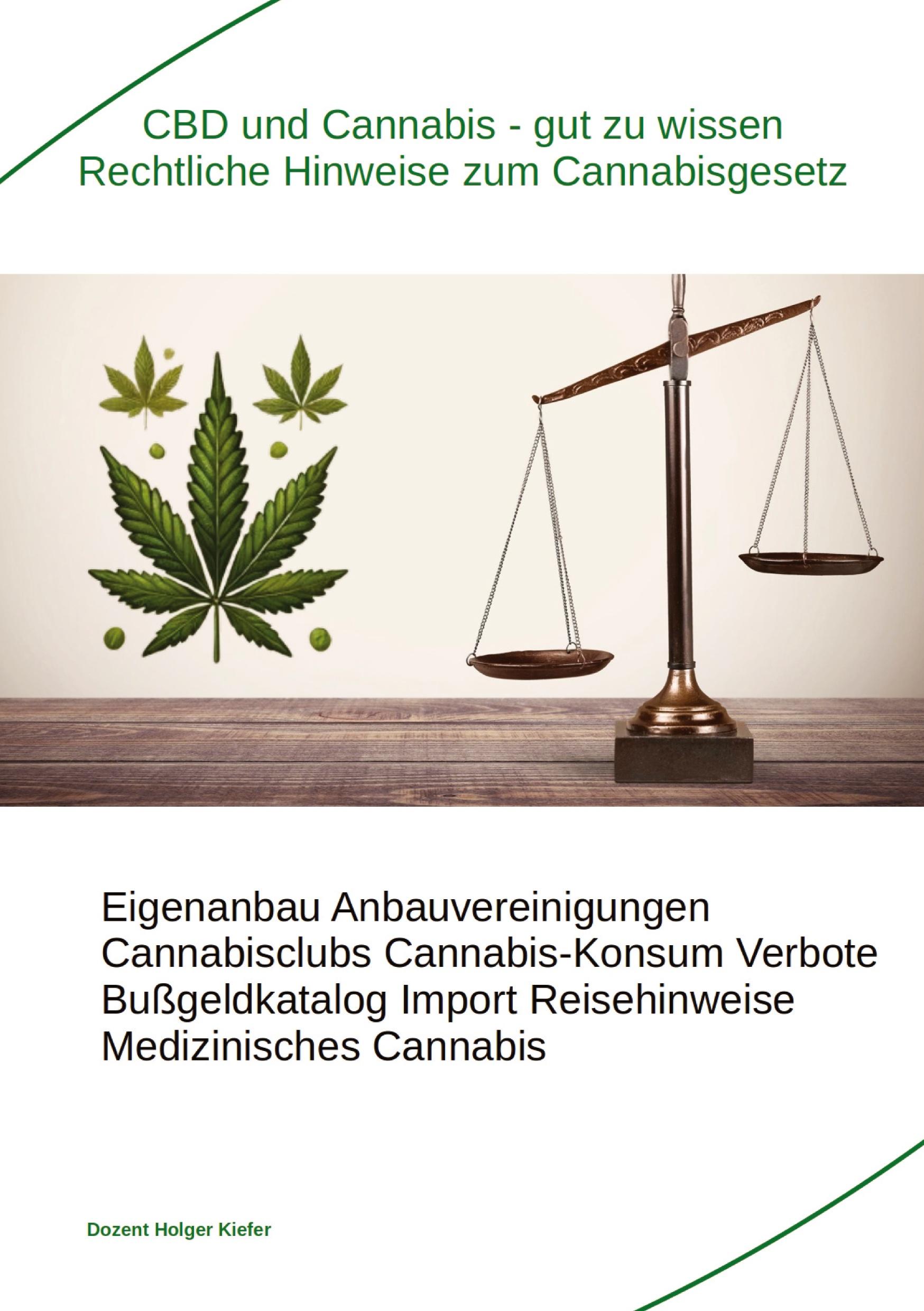 Vorderes Coverbild CBD und Cannabis - gut zu wissen Rechtliche Hinweise zum Cannabisgesetz