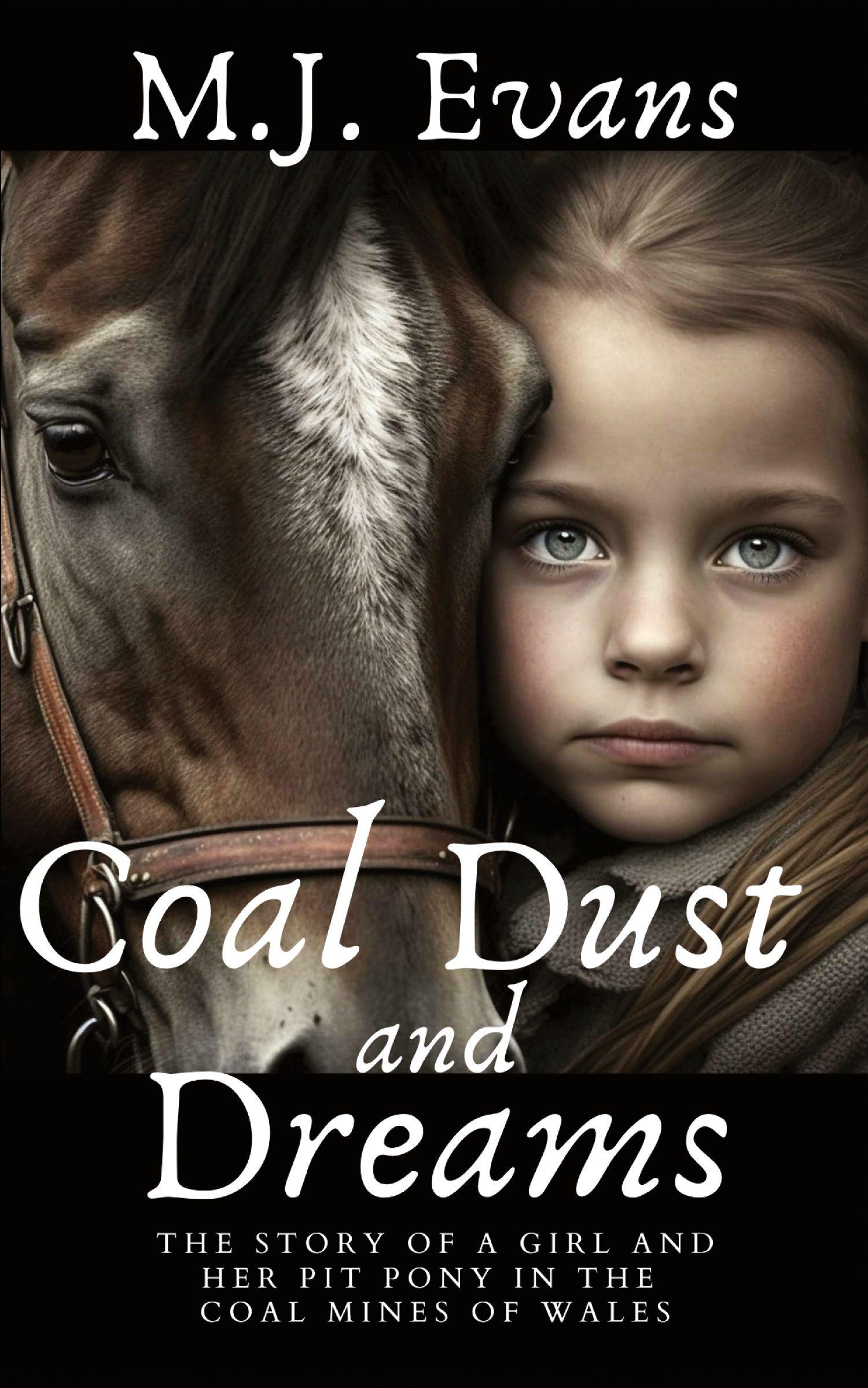 Vorderes Coverbild Coal Dust and Dreams - The Story of a Girl and Her Pit Pony in the Coal Mines of Wales