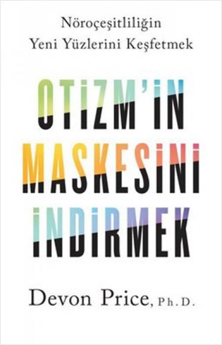 Vorderes Coverbild Otizmin Maskesini Indirmek - Nörocesitliligin Yeni Yüzlerini Kesfetmek