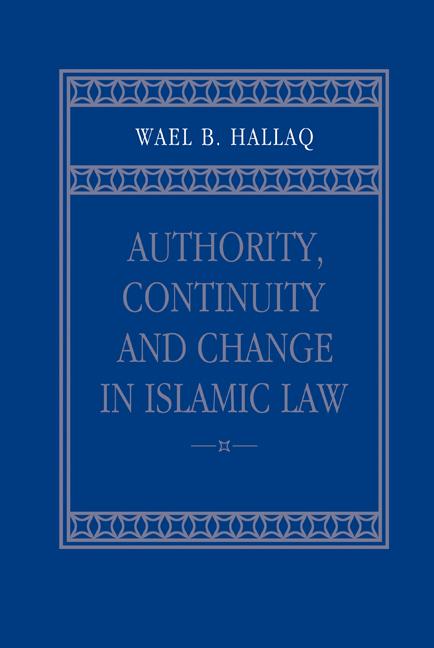 Vorderes Coverbild Authority, Continuity and Change in Islamic Law