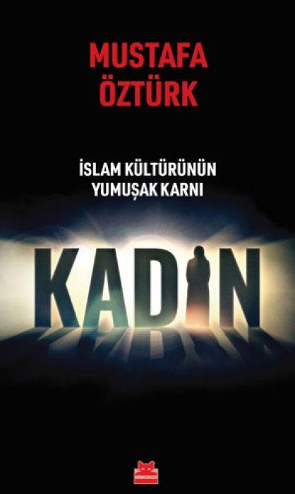 Vorderes Coverbild Kadin - Islam Kültürünün Yumusak Karni