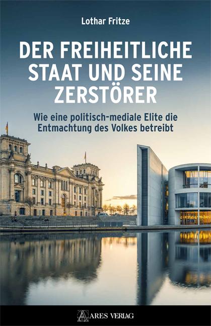 Vorderes Coverbild Der freiheitliche Staat und seine Zerstörer