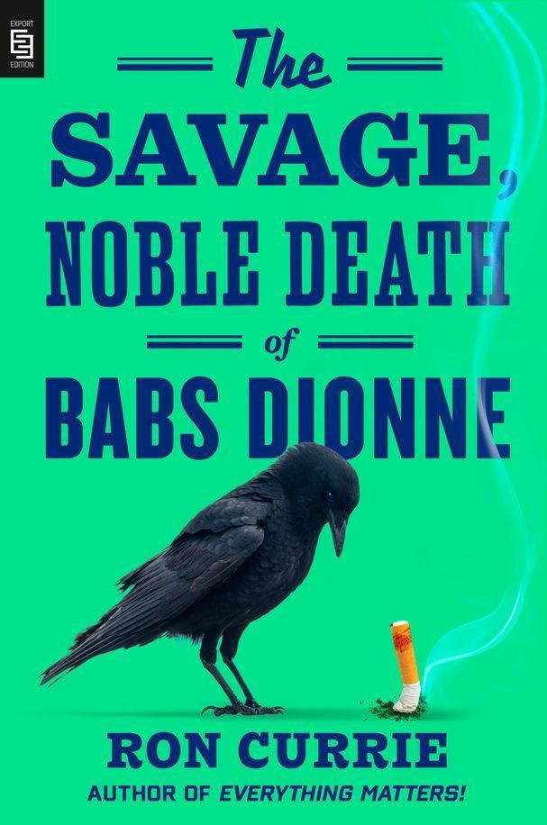 Vorderes Coverbild The Savage, Noble Death of Babs Dionne