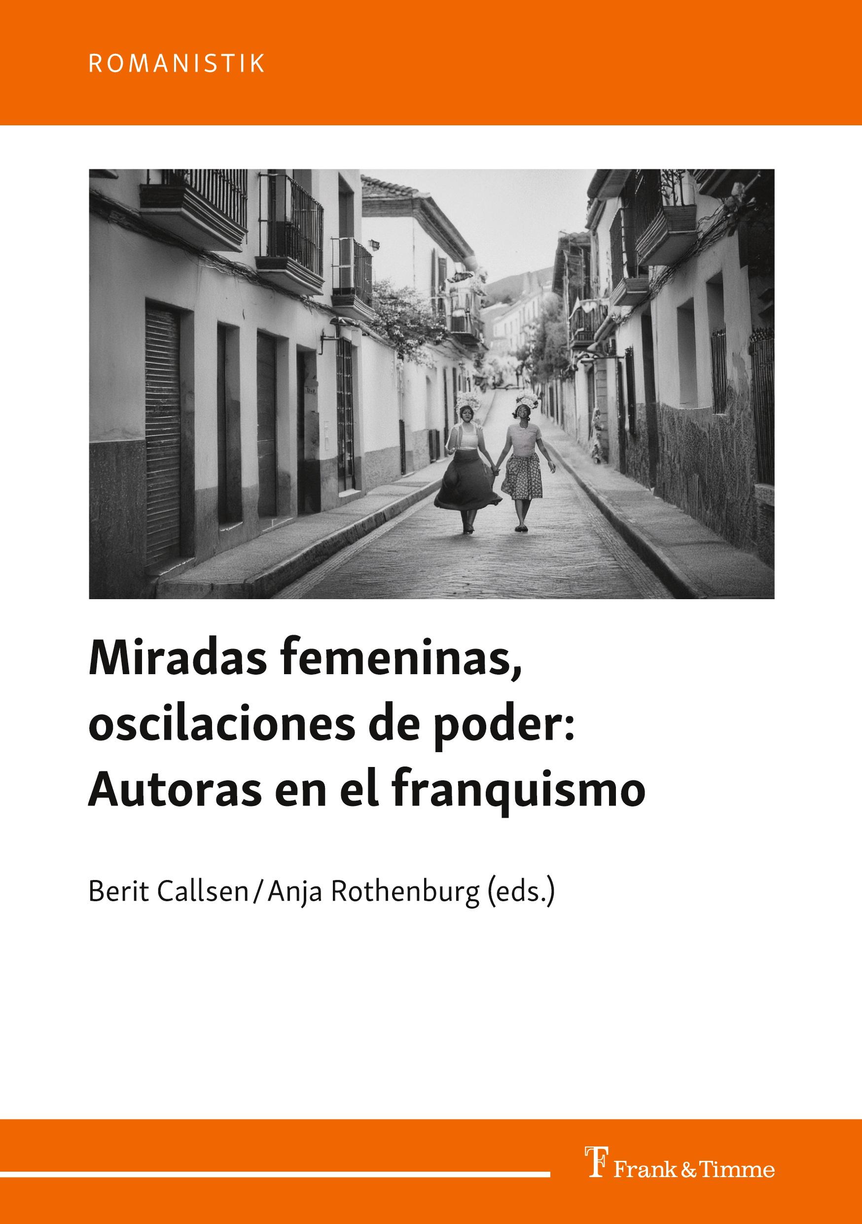Vorderes Coverbild Miradas femeninas, oscilaciones de poder: Autoras en el franquismo