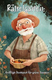 Vorderes Coverbild Rätselgarten: Kniffliger Denksport für grüne Daumen