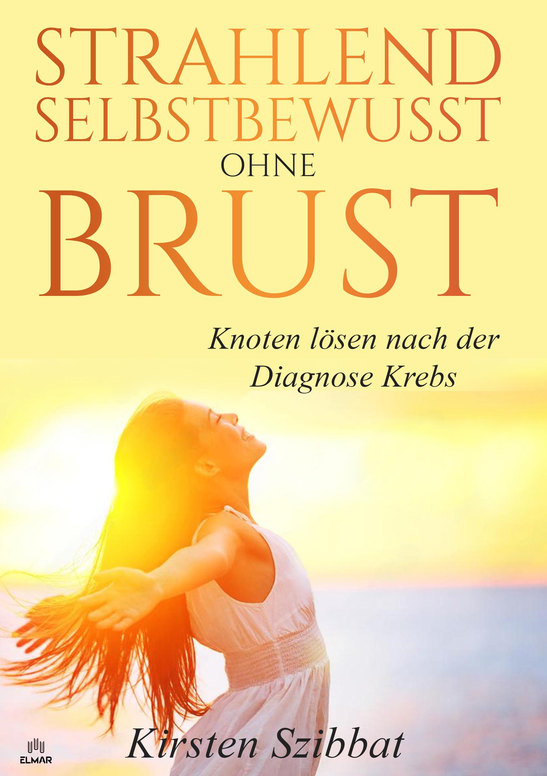 Vorderes Coverbild Strahlend Selbstbewusst ohne Brust