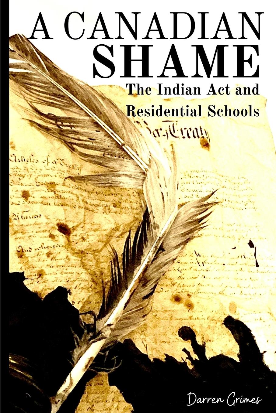 Vorderes Coverbild A Canadian Shame - The Indian Act and Residential Schools