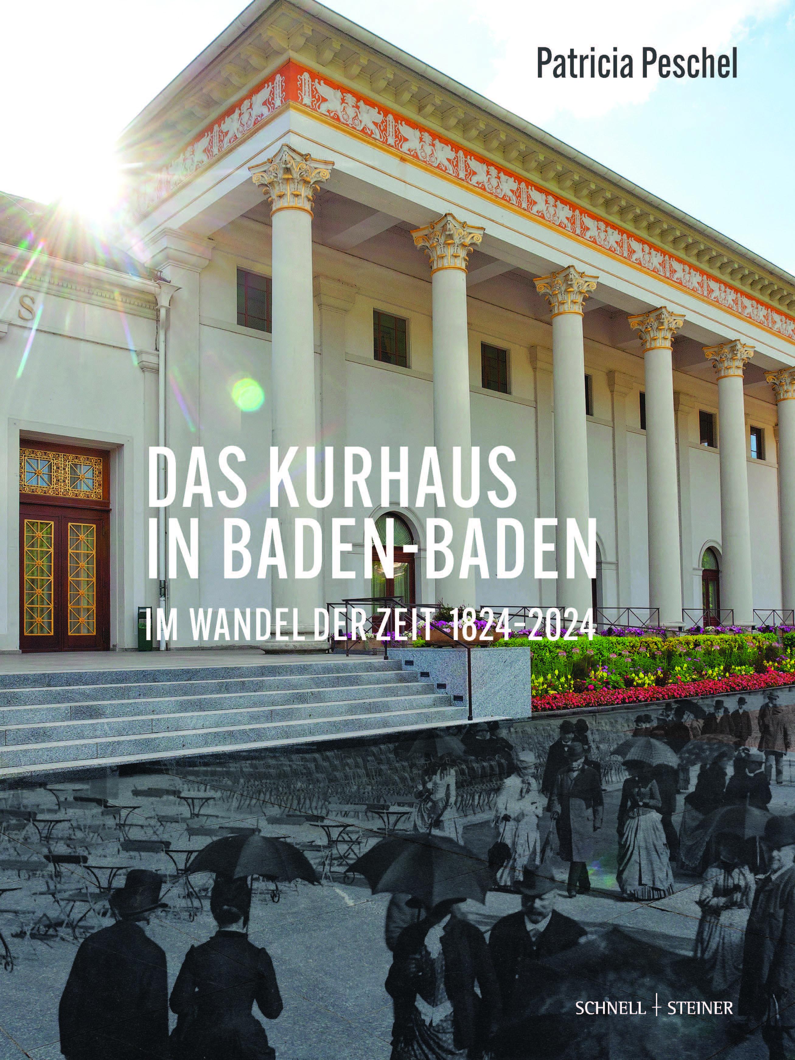 Vorderes Coverbild Das Kurhaus in Baden-Baden. Im Wandel der Zeit 1824-2024