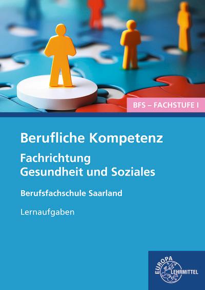 Vorderes Coverbild Berufliche Kompetenz - BFS, Fachstufe 1, Fachrichtung Gesundheit und Soziales