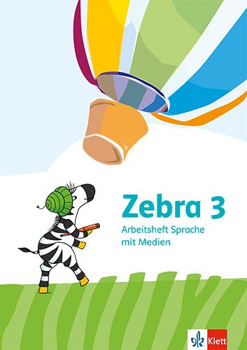 Vorderes Coverbild Zebra 3. Arbeitsheft Sprache mit Medien Klasse 3