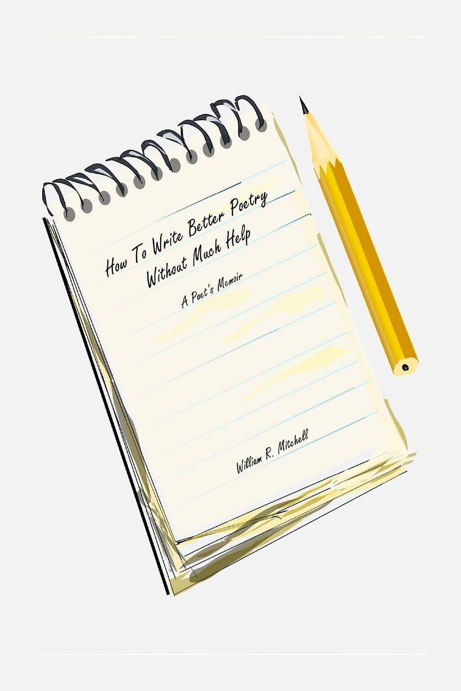 Vorderes Coverbild How To Write Better Poetry Without Much Help