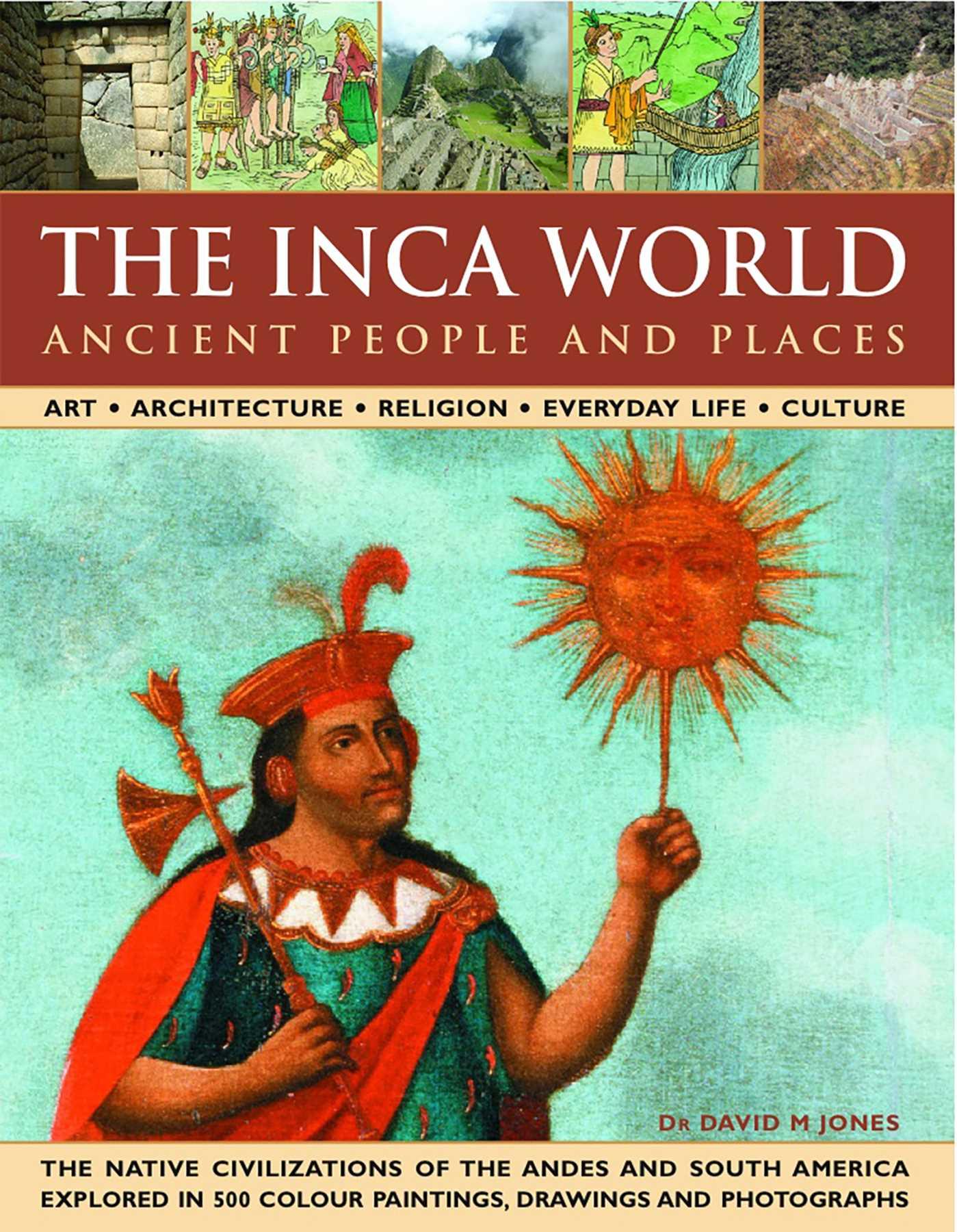 Vorderes Coverbild The Inca World: Ancient People & Places