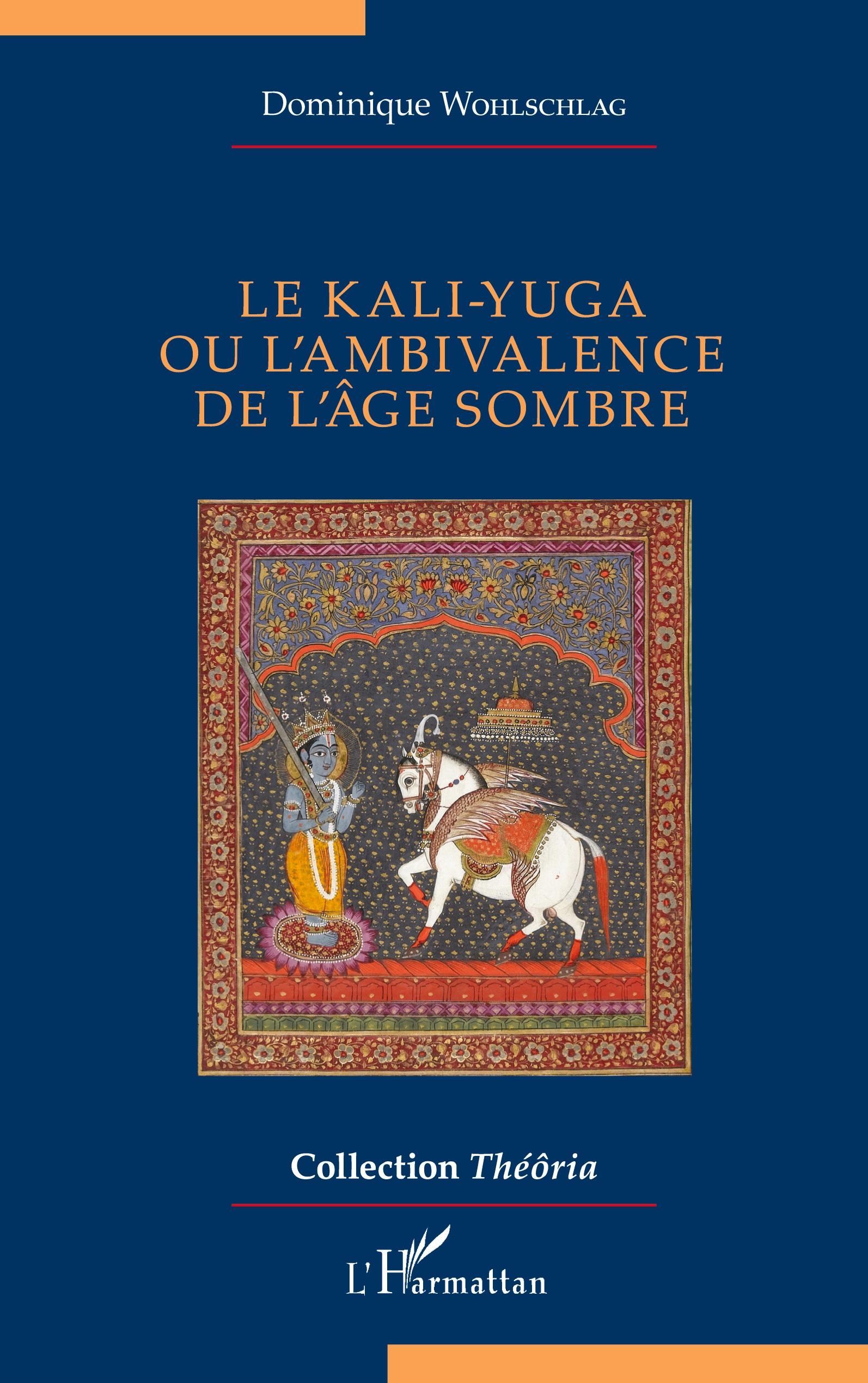 Vorderes Coverbild Le kali-yuga ou l'ambivalence de l'âge sombre