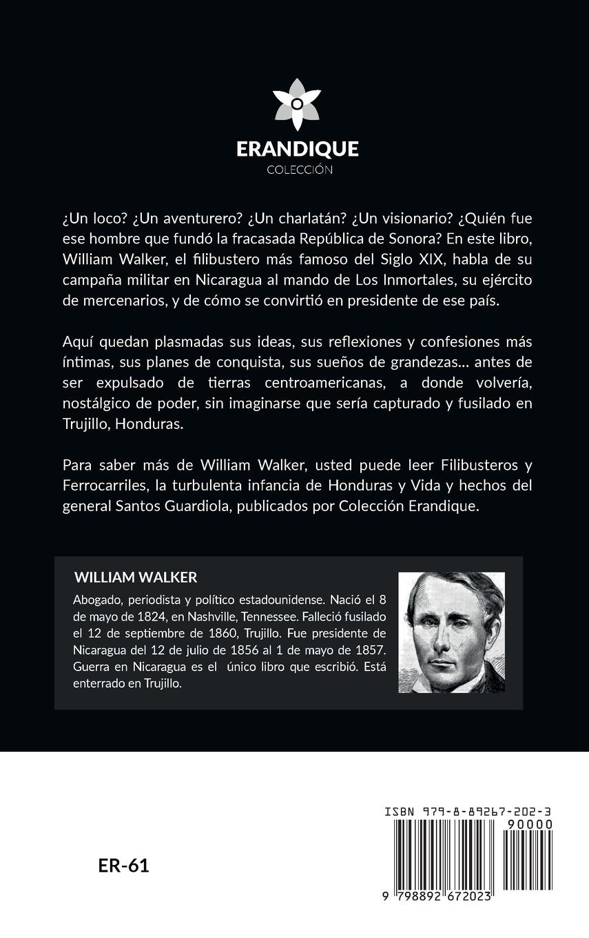 Rückseitencover La Guerra de Nicaragua (Relatos del filibustero que murió fusilado en Trujillo, Honduras)