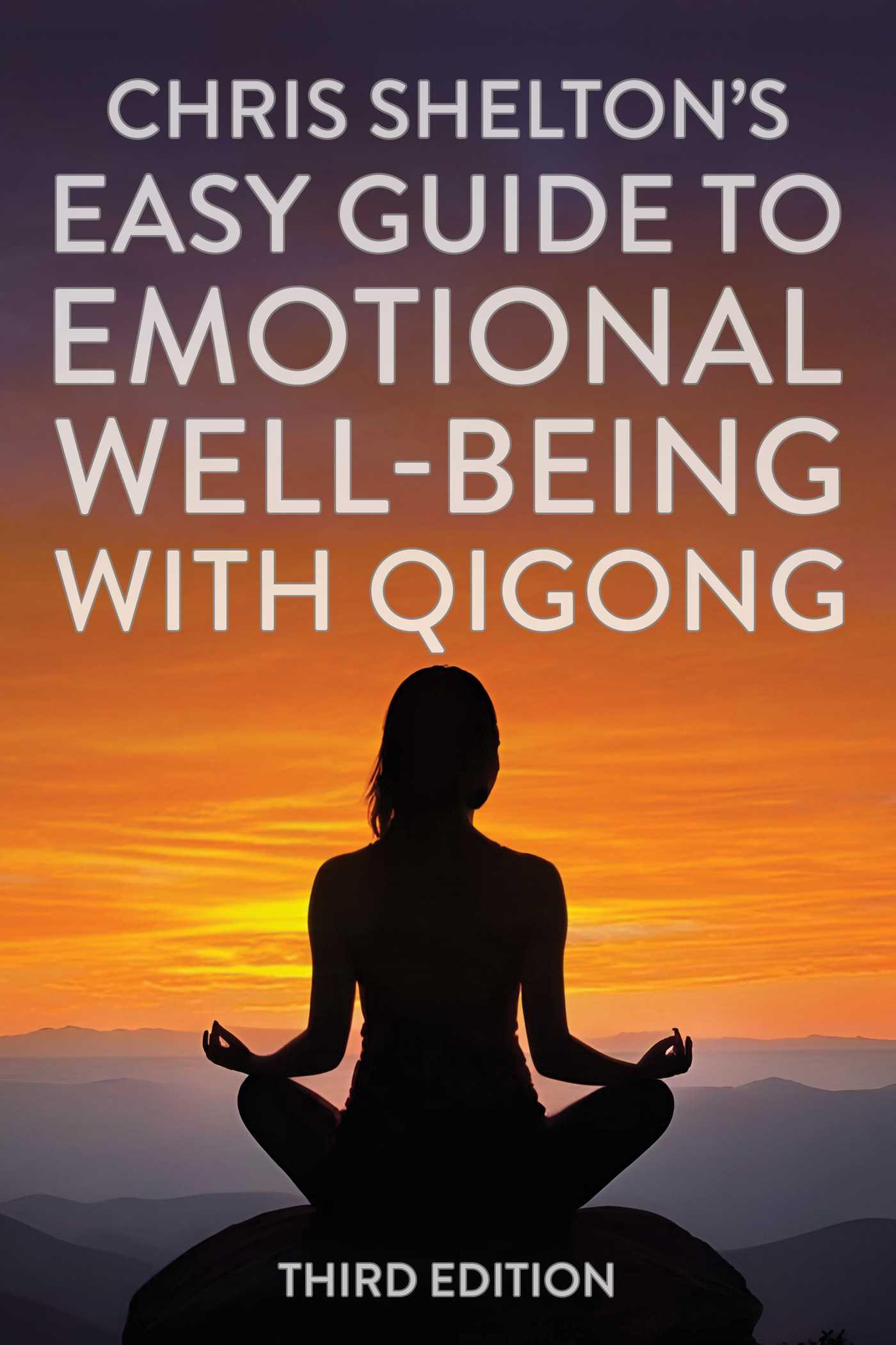Vorderes Coverbild Chris Shelton's Easy Guide to Emotional Well-Being with Qigong: Third Edition
