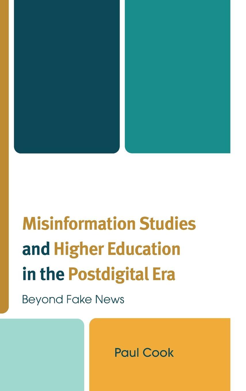 Vorderes Coverbild Misinformation Studies and Higher Education in the Postdigital Era