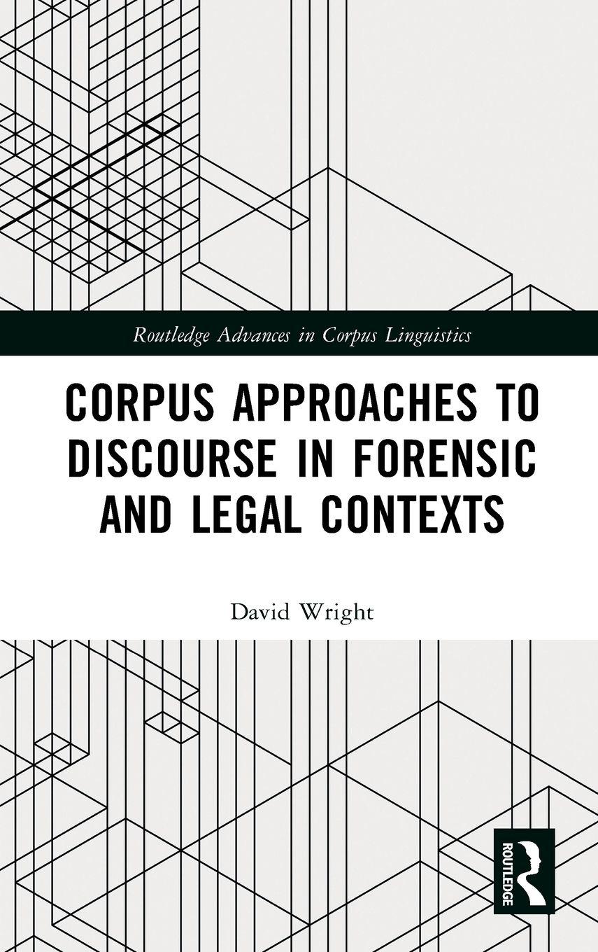 Vorderes Coverbild Corpus Approaches to Discourse in Forensic and Legal Contexts